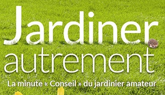 JARDINER AUTREMENT, LA MINUTE CONSEIL